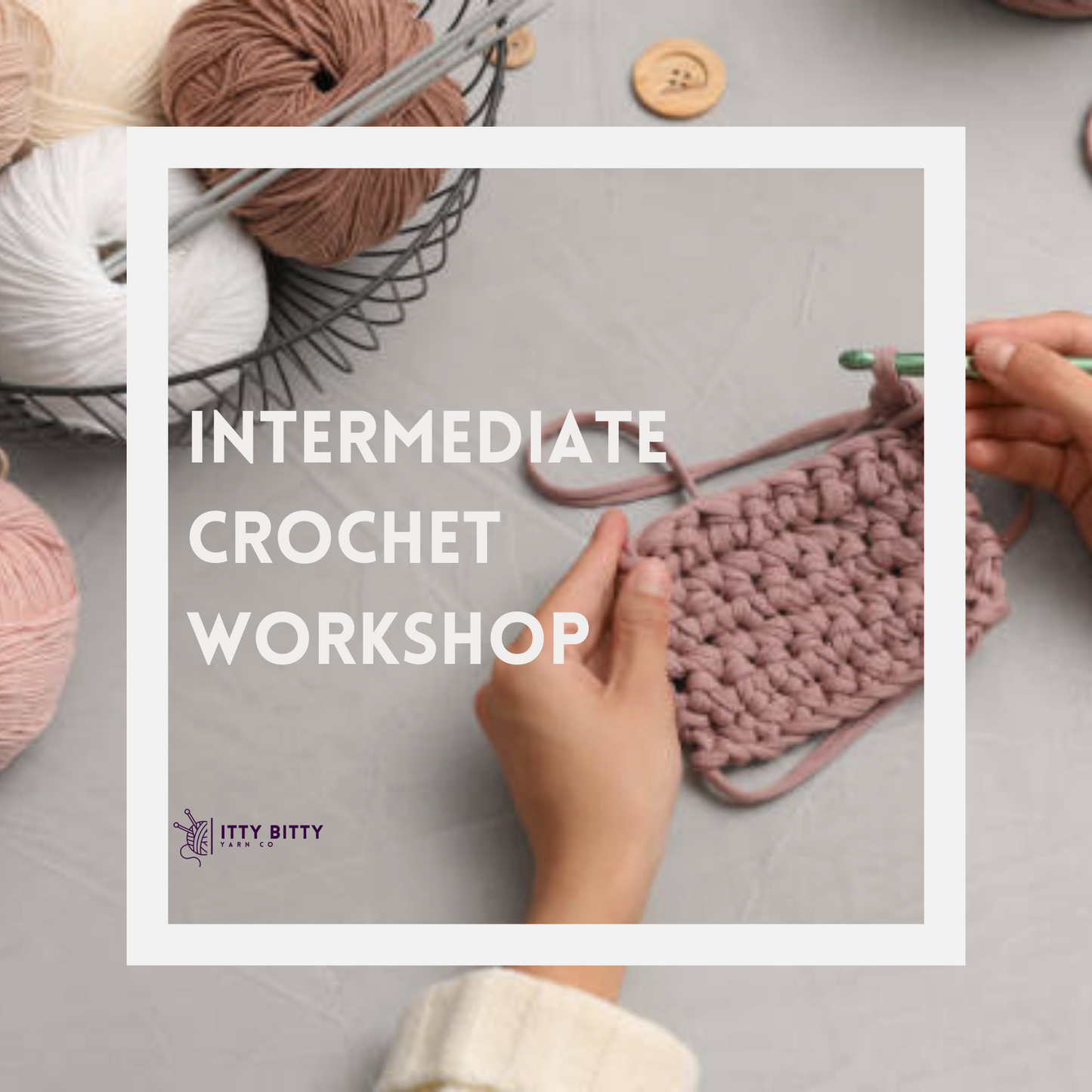 Intermediate Crochet - Summer Bag Workshop - February 13 & March 6 - 6pm to 8pm
