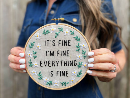 It's Fine. I'm Fine. Everything is Fine! DIY Embroidery Kit!