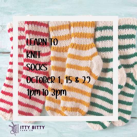DAYTIME Learn to Knit Socks - October 1, 15 and 29  1pm to 3pm